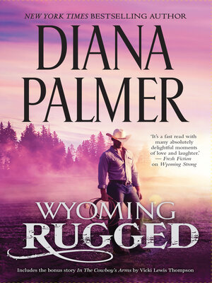 cover image of Wyoming Rugged/Wyoming Rugged/In the Cowboy's Arms